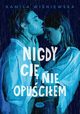 Nigdy Ci nie opuciem, Winiewska Kamila