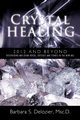 Crystal Healing, DeLozier Msc D. Barbara S.