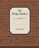 The Bridge-Builders, Kipling Rudyard