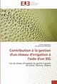 Contribution ? la gestion d'un rseau d'irrigation ? l'aide d'un sig, Collectif