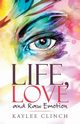 Life, Love and Raw Emotion, Clinch Kaylee