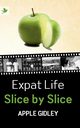 Expat Life Slice by Slice, Gidley Apple