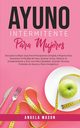 Ayuno Intermitente Para Mujeres, Mason Angela