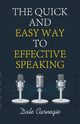 The Quick and Easy Way to Effective Speaking, Carnegie Dale