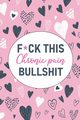 F*ck This Chronic Pain Bullshit, Press Wellness Warrior
