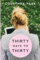 Thirty Days to Thirty, Psak Courtney