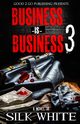 Business is Business 3, White Silk