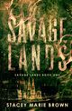 Savage Lands, Brown Stacey Marie  Marie