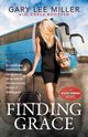Finding Grace, Miller Gary Lee
