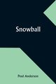 Snowball, Anderson Poul