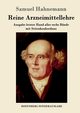 Reine Arzneimittellehre, Hahnemann Samuel