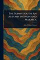 The Sunny South, Clayton John William