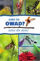 Jaki to owad? Atlas dla dzieci, Twardowska Kamila, Twardowski Jacek