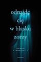 Odnajd ci w blasku zorzy, Stankewitz Sarah