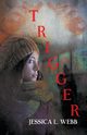 Trigger, Webb Jessica