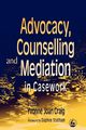 Advocacy, Counselling and Mediation in Casework, Craig Yvonne