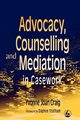 Advocacy, Counselling and Mediation in Casework, Craig Yvonne