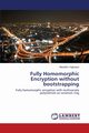 Fully Homomorphic Encryption without bootstrapping, Yagisawa Masahiro