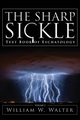 The Sharp Sickle, Walter William W