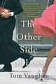 The Other Side of Loss, Vaughan Tom