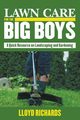Lawn Care for the Big Boys, Richards Lloyd