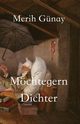 Mchtegern-Dichter, Gunay Merih