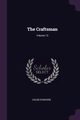 The Craftsman; Volume 13, D'Anvers Caleb