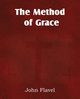 The Method of Grace, Flavel John