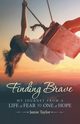 Finding Brave, Taylor Jamie