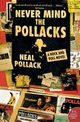 Never Mind the Pollacks, Pollack Neal