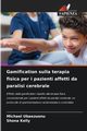 Gamification sulla terapia fisica per i pazienti affetti da paralisi cerebrale, Ubaezuonu Michael