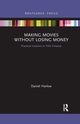 Making Movies Without Losing Money, Harlow Daniel