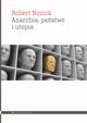 Anarchia, pastwo i utopia, Nozick Robert