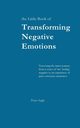 Transforming Negative Emotions, Ingle Peter