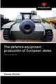 The defence equipment production of European states, PCHER Harald
