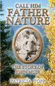 Call Him Father Nature, Topp Patricia