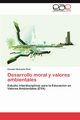 Desarrollo Moral y Valores Ambientales, Nu Valos Ruiz Carmen