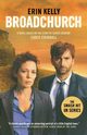 BROADCHURCH, KELLY ERIN