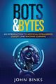 Bots & Bytes, Binks John