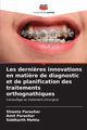 Les derni?res innovations en mati?re de diagnostic et de planification des traitements orthognathiques, Parashar Shweta