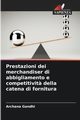 Prestazioni dei merchandiser di abbigliamento e competitivit? della catena di fornitura, Gandhi Archana