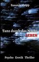 Tanz durch das Nacht Leben, Gripp Susanne