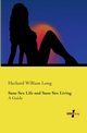Sane Sex Life and Sane Sex Living, Long Harland William