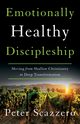 Emotionally Healthy Discipleship, Scazzero Peter