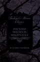 Haunted Houses in Mogh's Half - Ghost Stories from Northern Ireland (Fantasy and Horror Classics), Seymour St John D.