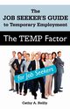 The Temp Factor for Job Seekers, Reilly Cathy A.