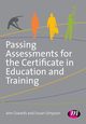 Passing Assessments for the Certificate in Education and Training, Gravells Ann
