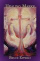 Healing Marks, Epperly Bruce G