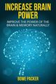 Increase Brain Power, Packer Bowe