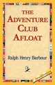 The Adventure Club Afloat, Barbour Ralph Henry
